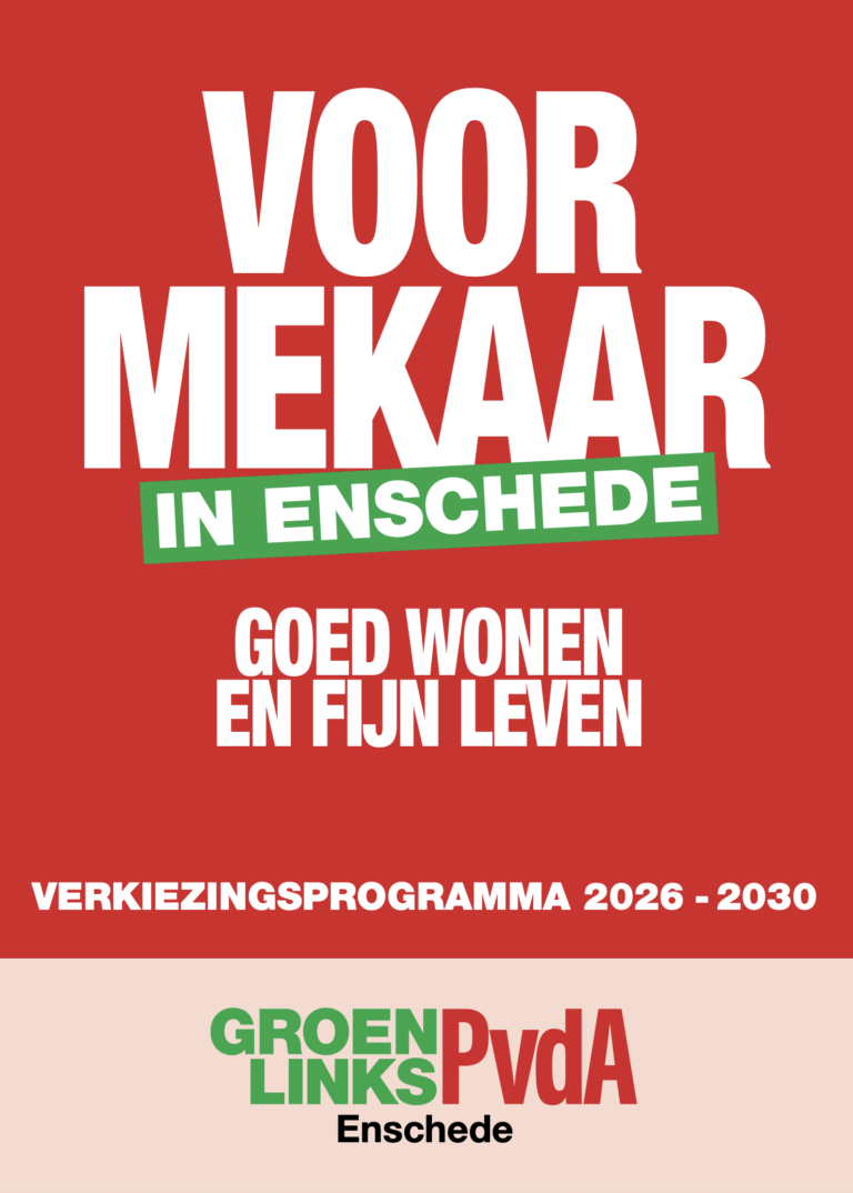 VERKIEZINGSPROGRAMMA 2026 - 2030 GroenLinks-PvdA Enschede